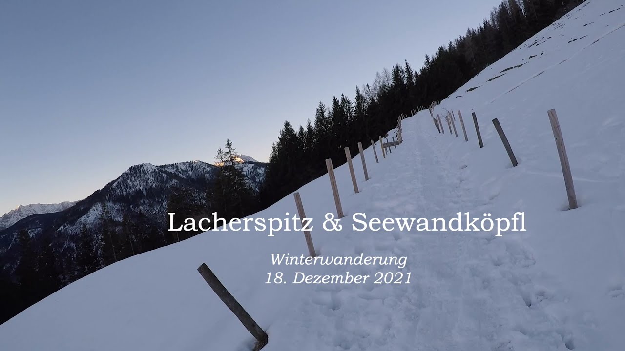 Lacherspitz&Seewandk&ouml;pfl - Winterwanderung