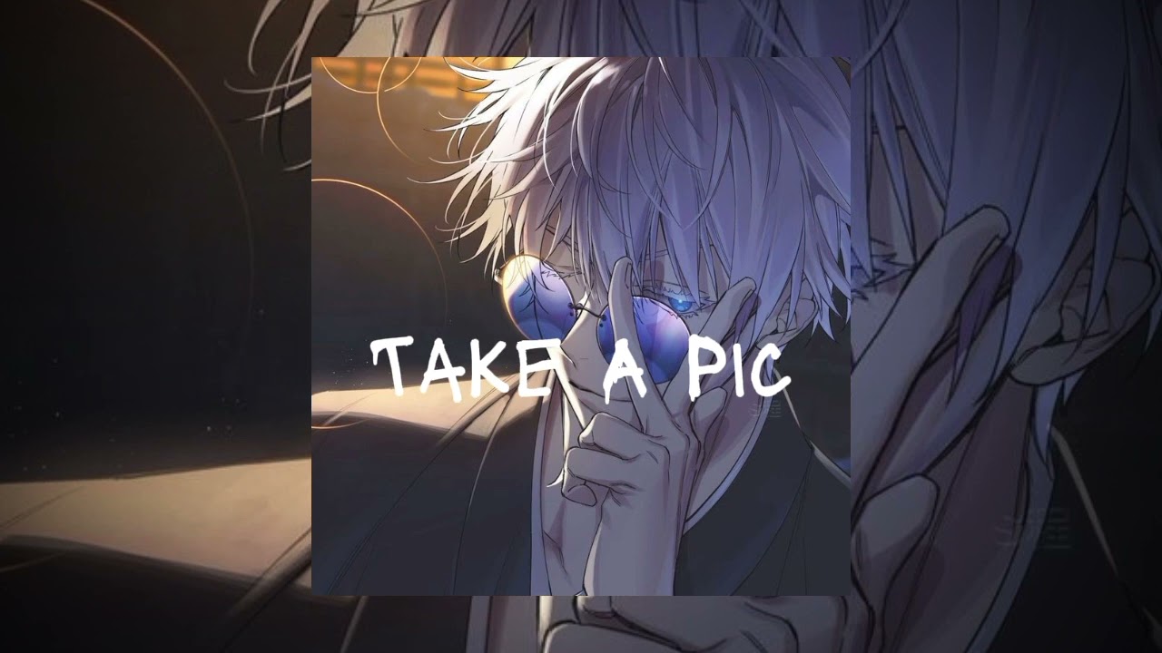 Take A Pic - 6arelyhuman, asteria (slowed + reverb)