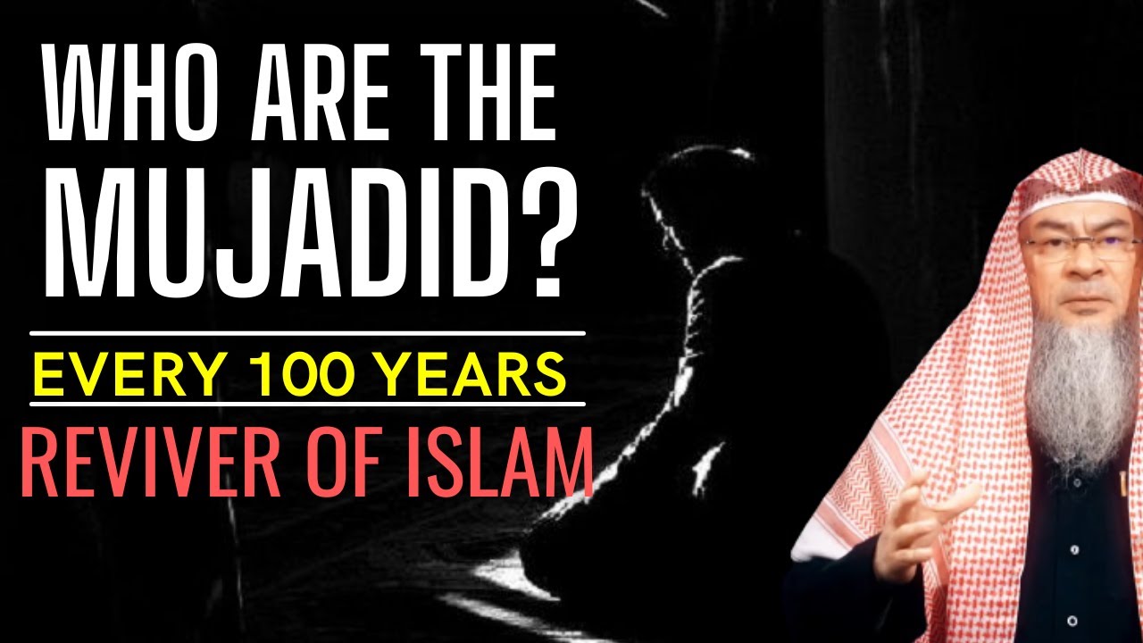 WHO ARE THE MUJADID (REVIVER OF ISLAM)   EVERY 100 YEARS | Sheikh Assim Al Hakeem - JAL