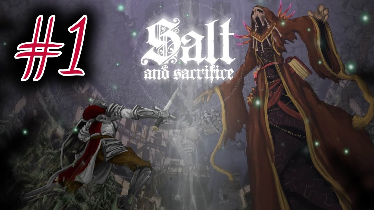 [Episode 1] Salt And Sacrifice 2022 PS5 Gameplay [Gothic Souls-like Action RPG]