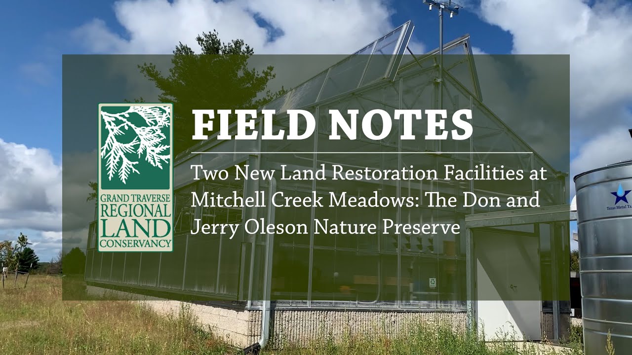 Two New Land Stewardship Facilities at Mitchell Creek Meadows: The Don and Jerry Nature Preserve