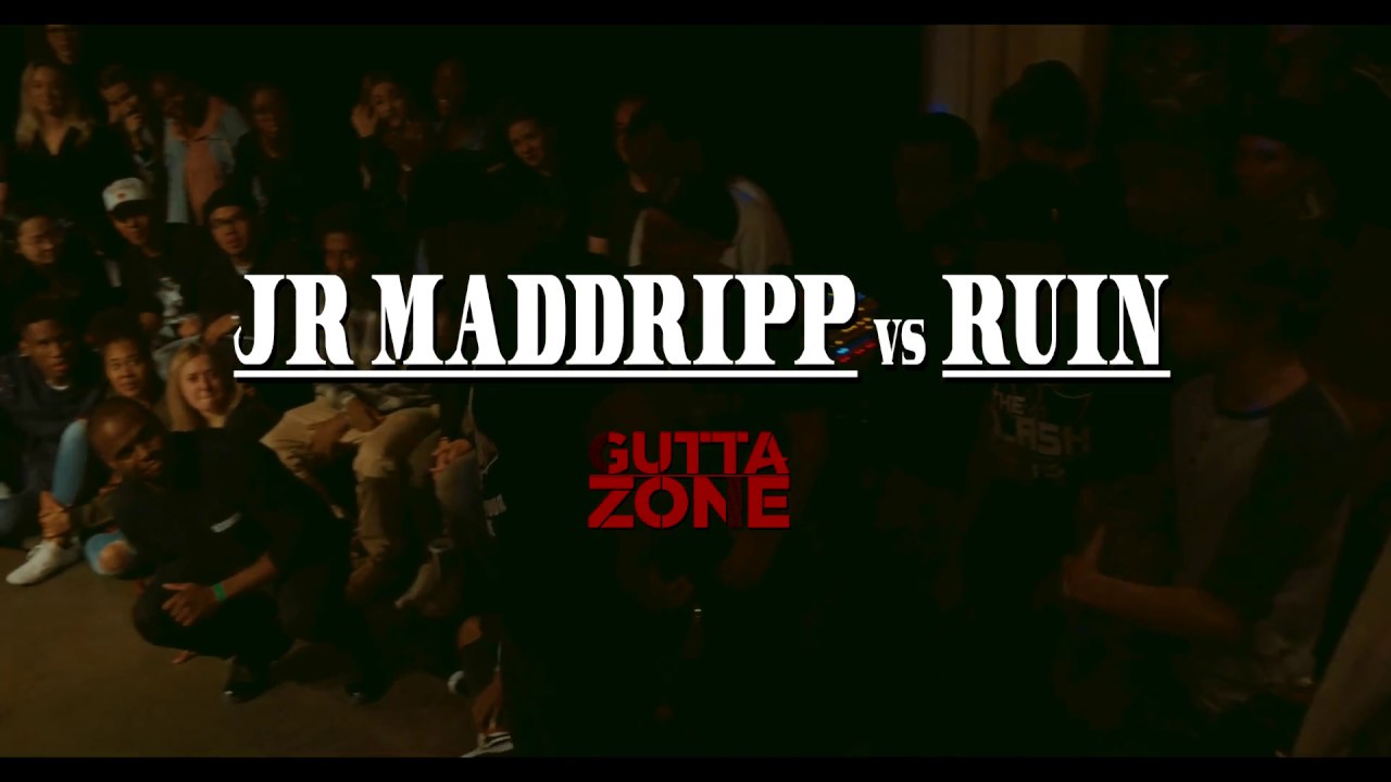 GUTTA ZONE 2017 main event battle - JR MADDRIPP VS RUIN