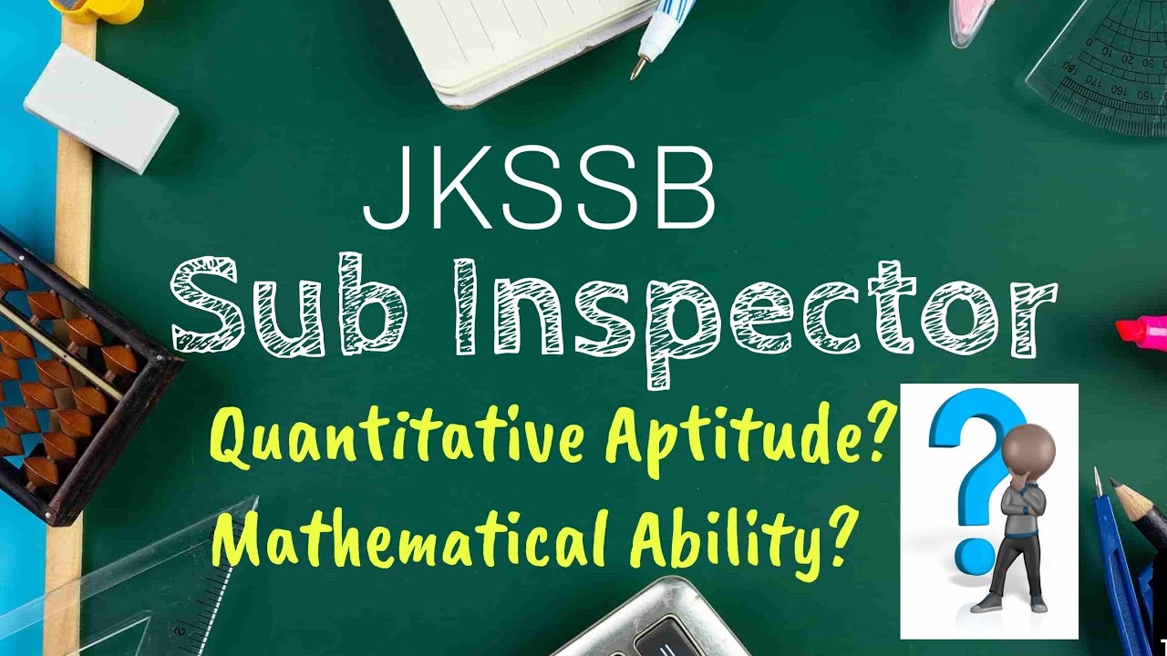 Quantitative Aptitude and  Mathematical Ability for JKSSB exam