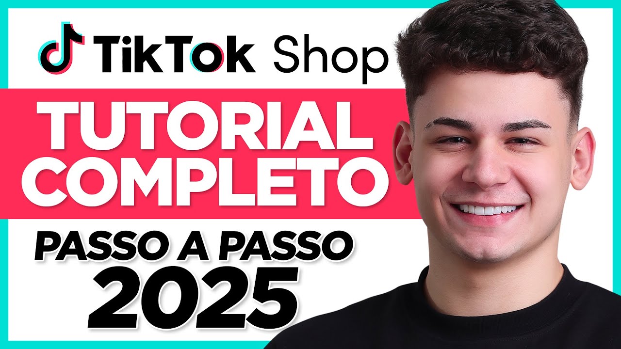 Curso COMPLETO de TikTok Shop para Iniciantes 2025 - Como Vender no TikTok Shop do ZERO