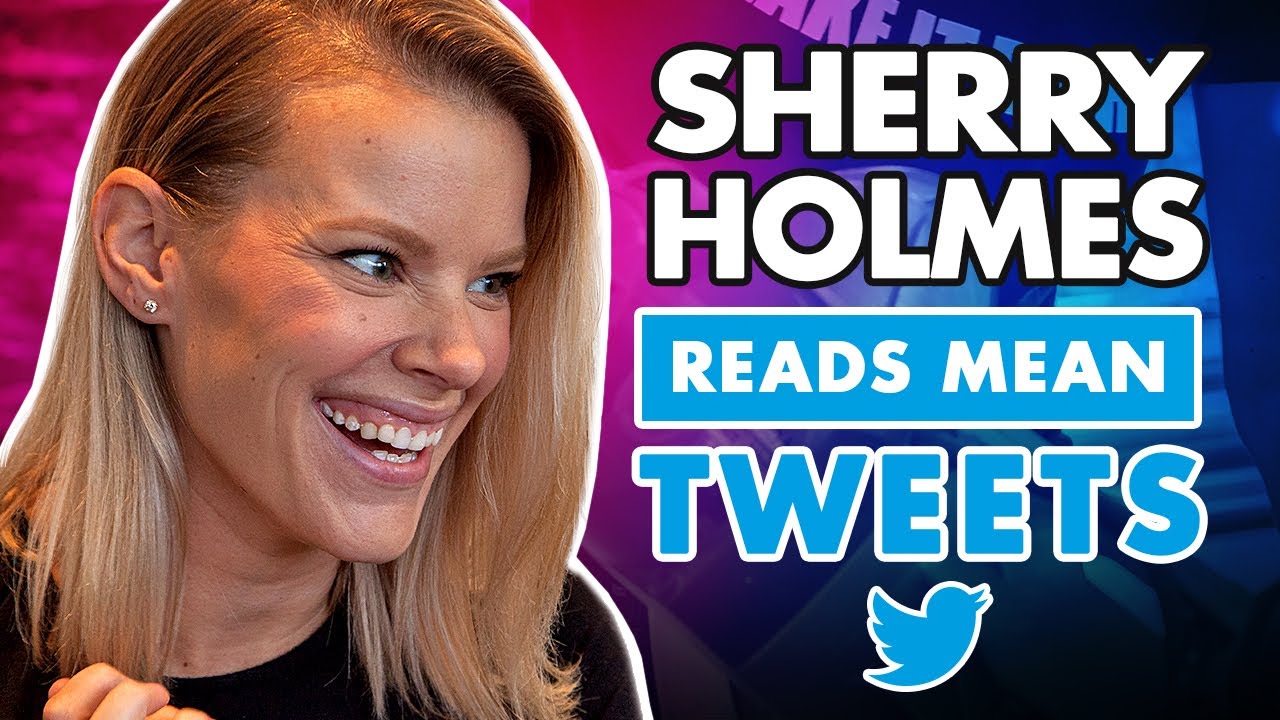 Sherry Holmes Reads Mean Tweets! 