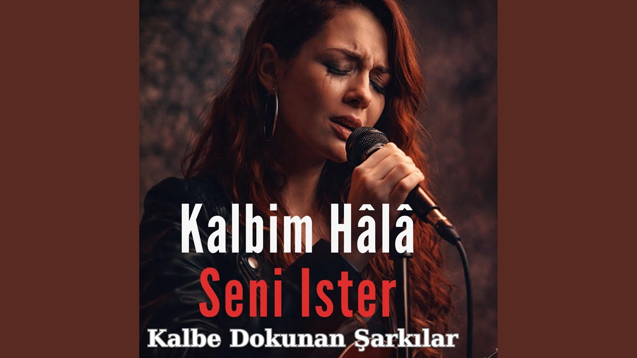 Kalbim Hala Seni İster