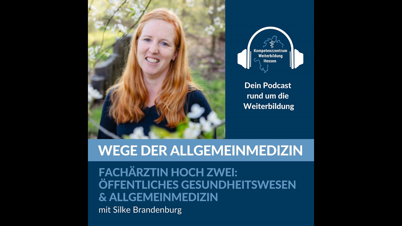 Fachärztin hoch zwei: Öffentliches Gesundheitswesen & Allgemeinmedizin - mit Silke Brandenburg