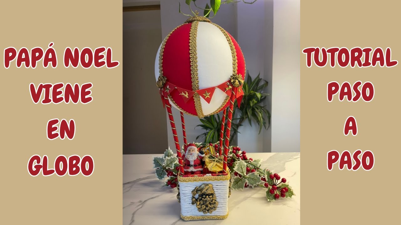 DIY Navidad 2023: Como hacer un Globo Aerostático Navideño, Fácil y Paso a Paso