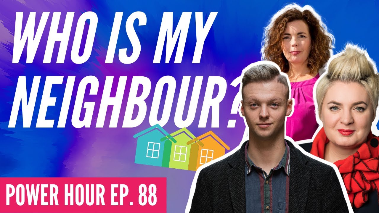 Who Is My Neighbour? | Power Hour | Ep.88