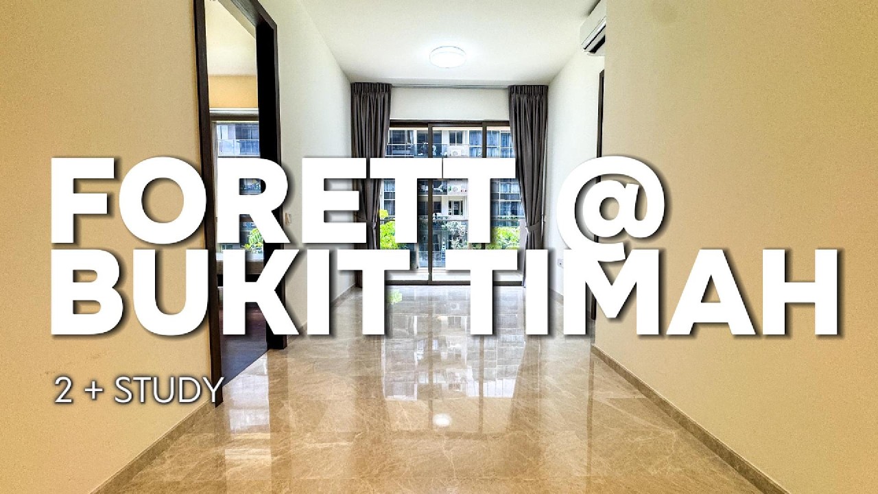 Forett @ Bukit Timah 2 + Study
