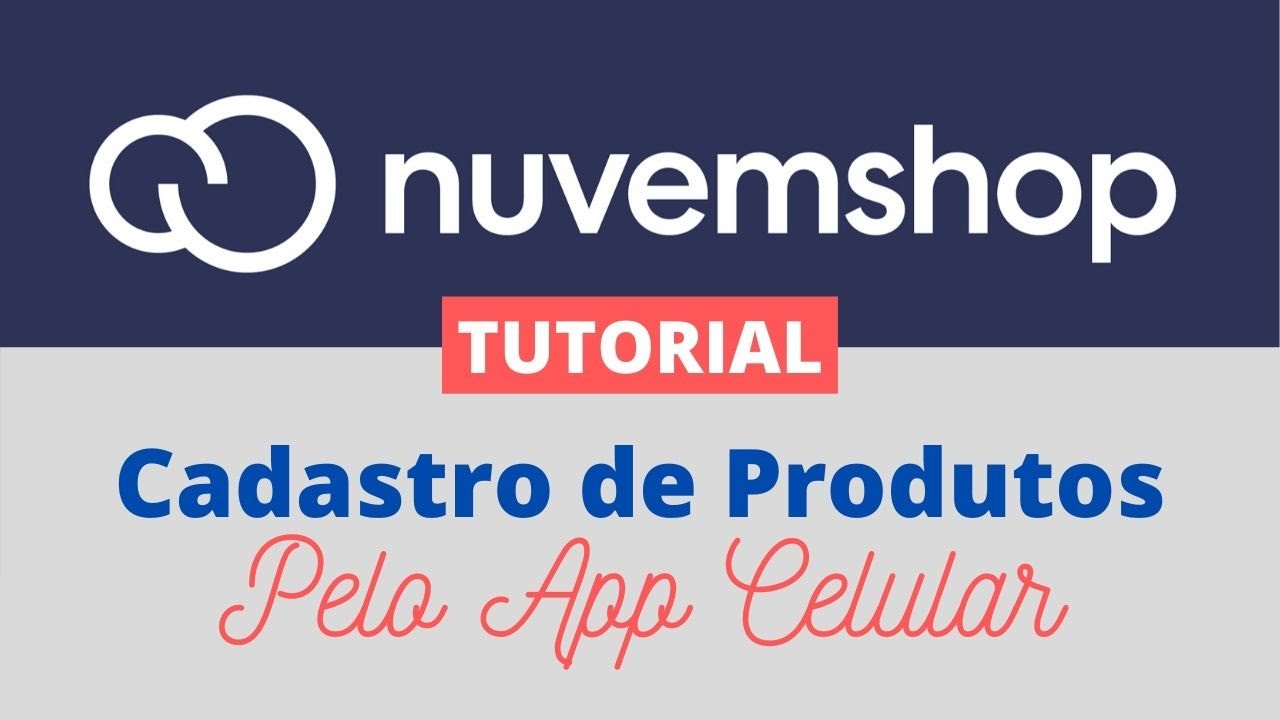 Cadastrar produtos no App Nuvemshop pelo celular