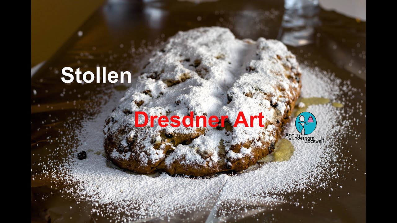 Stollen Dresdner Art oder auch Christstollen den jeder backen kann -- Anni's wunderbare Backwelt