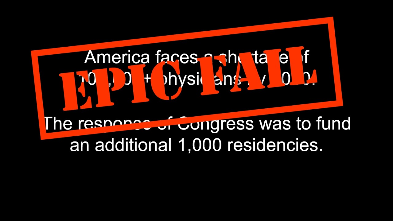 EPIC FAIL #13 - The Congressional answer to physician shortages