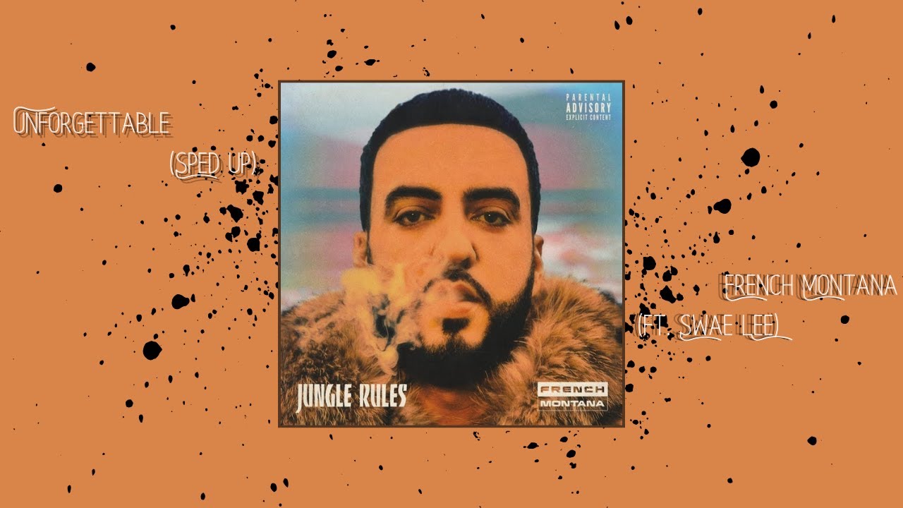 Unforgettable - French Montana, ft. Swae Lee (sped up)