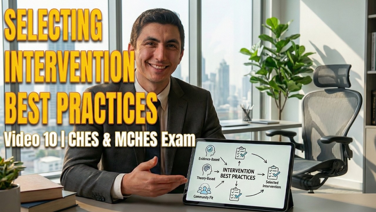Selecting Intervention Best Practices - Video 10 | CHES & MCHES Exam
