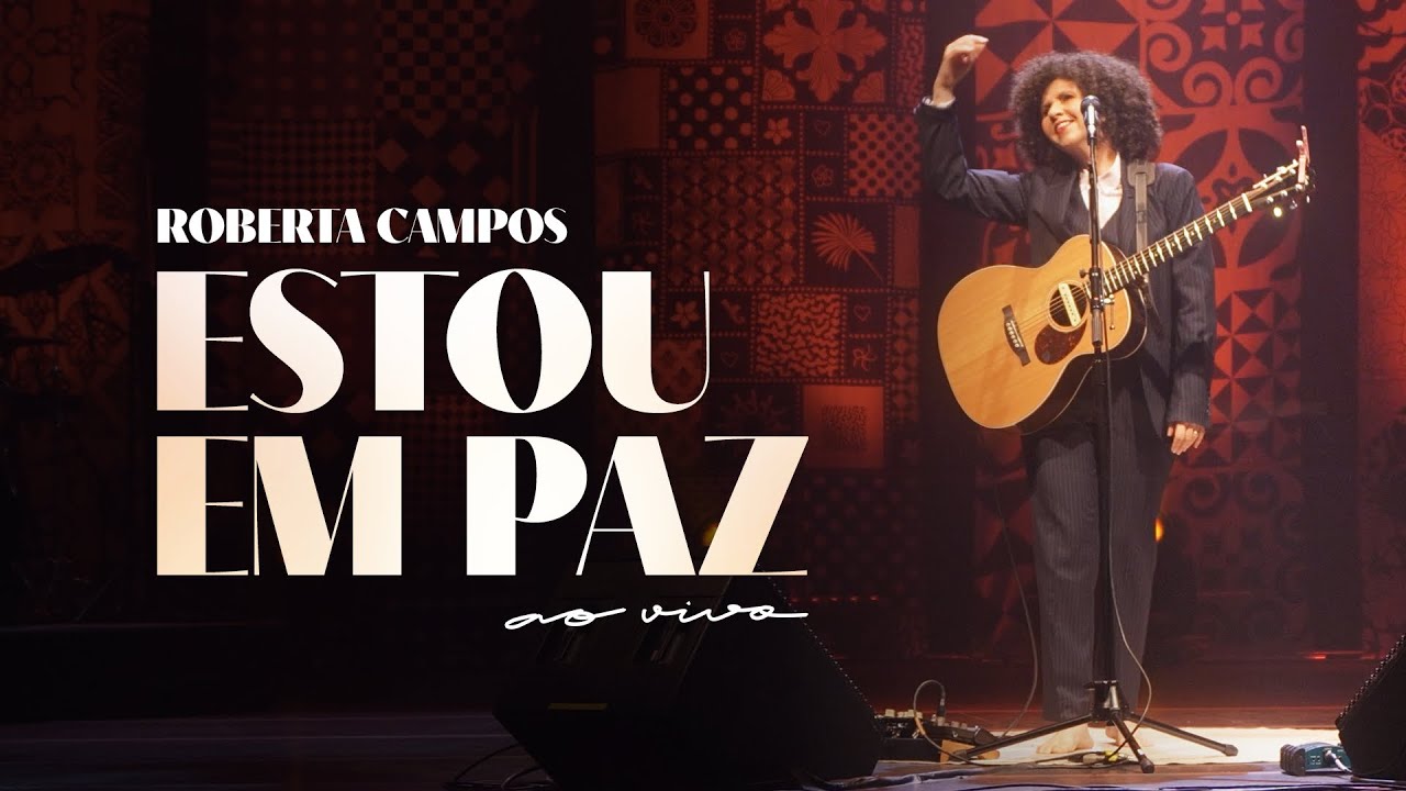 Estou Em Paz(Com Você) - Roberta Campos )AO VIVO)