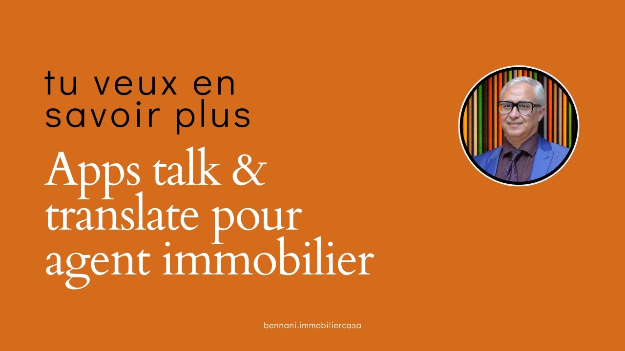 Apps talk & translate pour agent immobilier 
