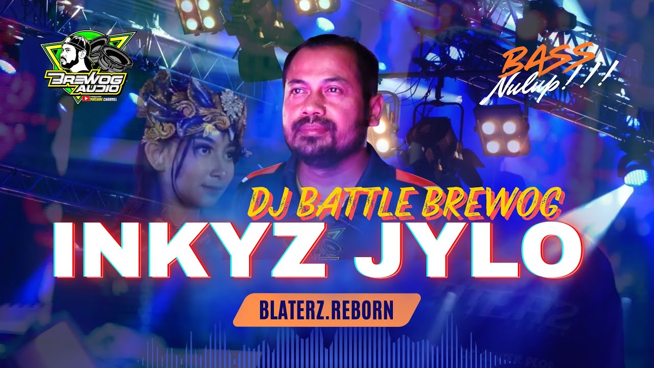 DJ BATTLE INKYZ JYLO BREWOG X BLATERZ REBORN BASS NULUP 