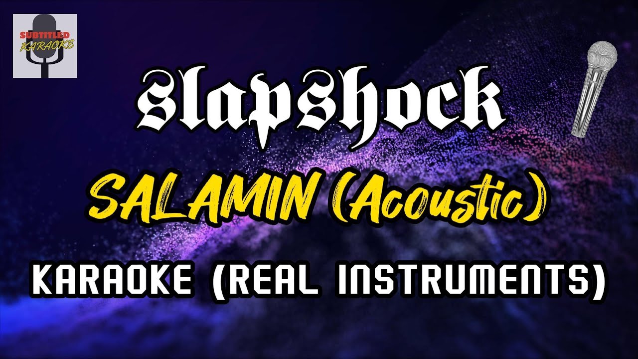 Slapshock - Salamin (Acoustic) (Instrumentals and Lyrics) Karaoke Version