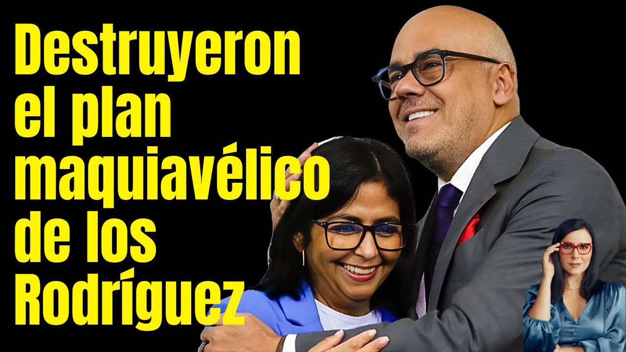 Que se preparen Delcy y Jorge Rodríguez