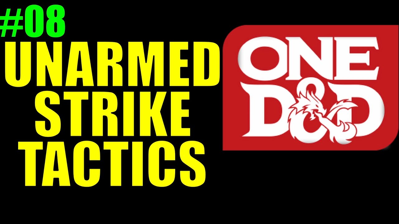 One D&D - Unarmed Strike Tactics