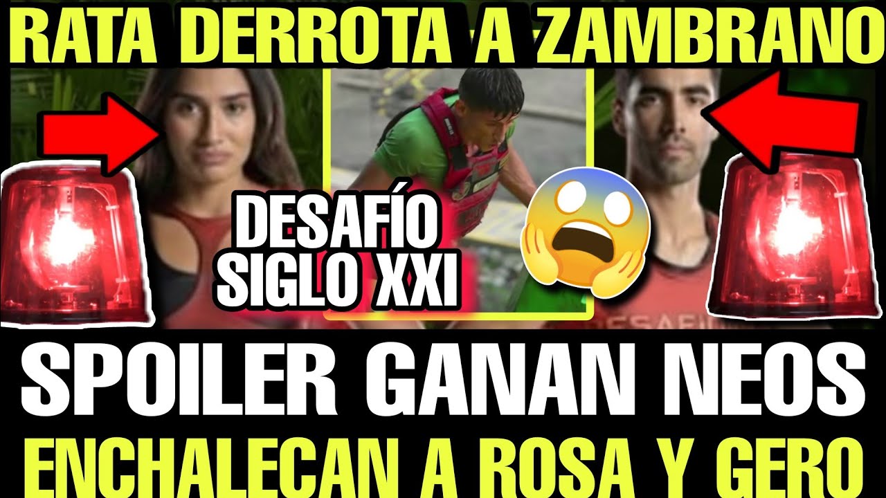 🔥Desafio Del Siglo XXI🔥AVANCE CAPITULO 130⚠️SPOILER GANA NEOS⚠️ENCHALECA ROSA Y GERO🔥ZAMBRANO PIERDE