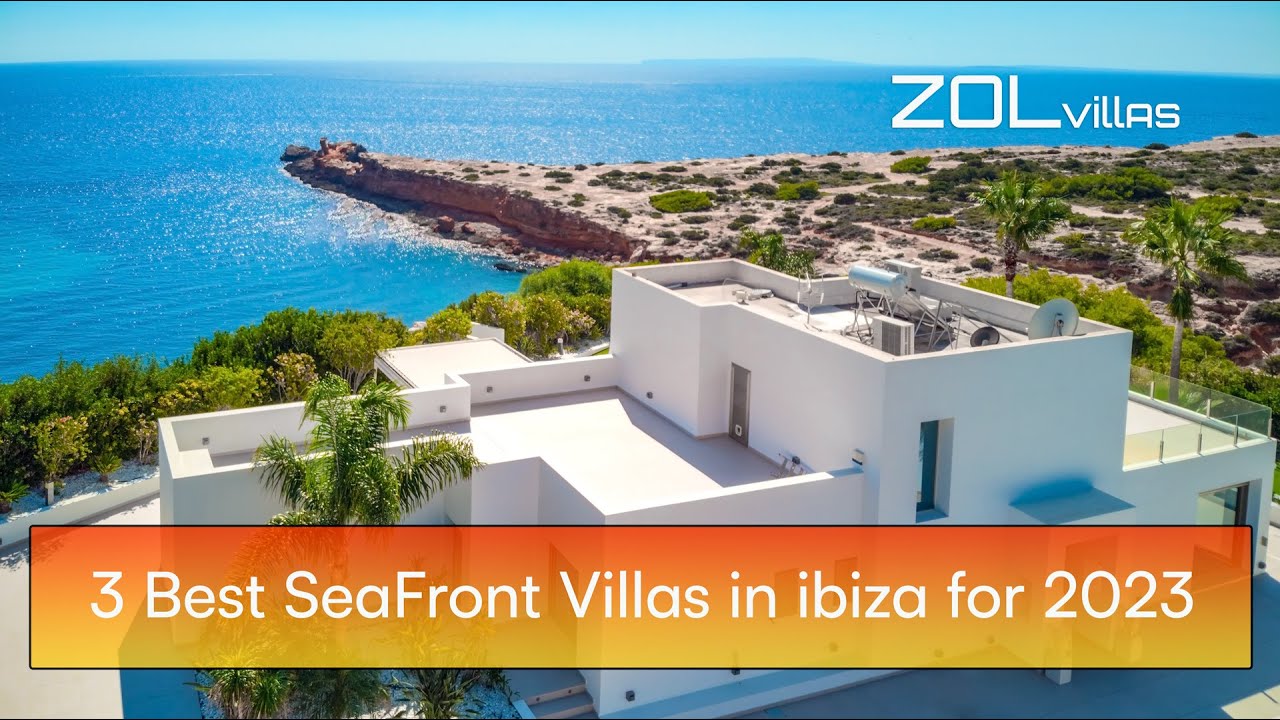 3 Best Luxury Seafront Villas to Rent in ibiza for 2023 @ ZOLvillas