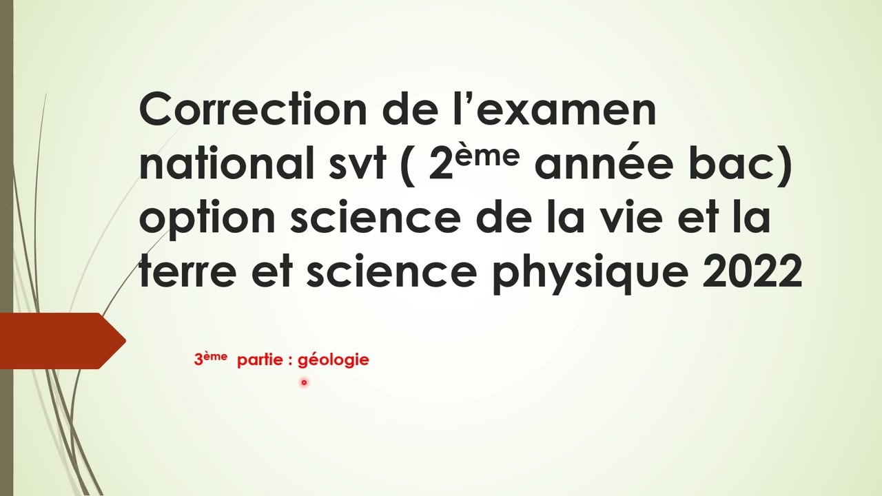 Correction de l’examen national svt  2ème année BAC  géologie sp et svt