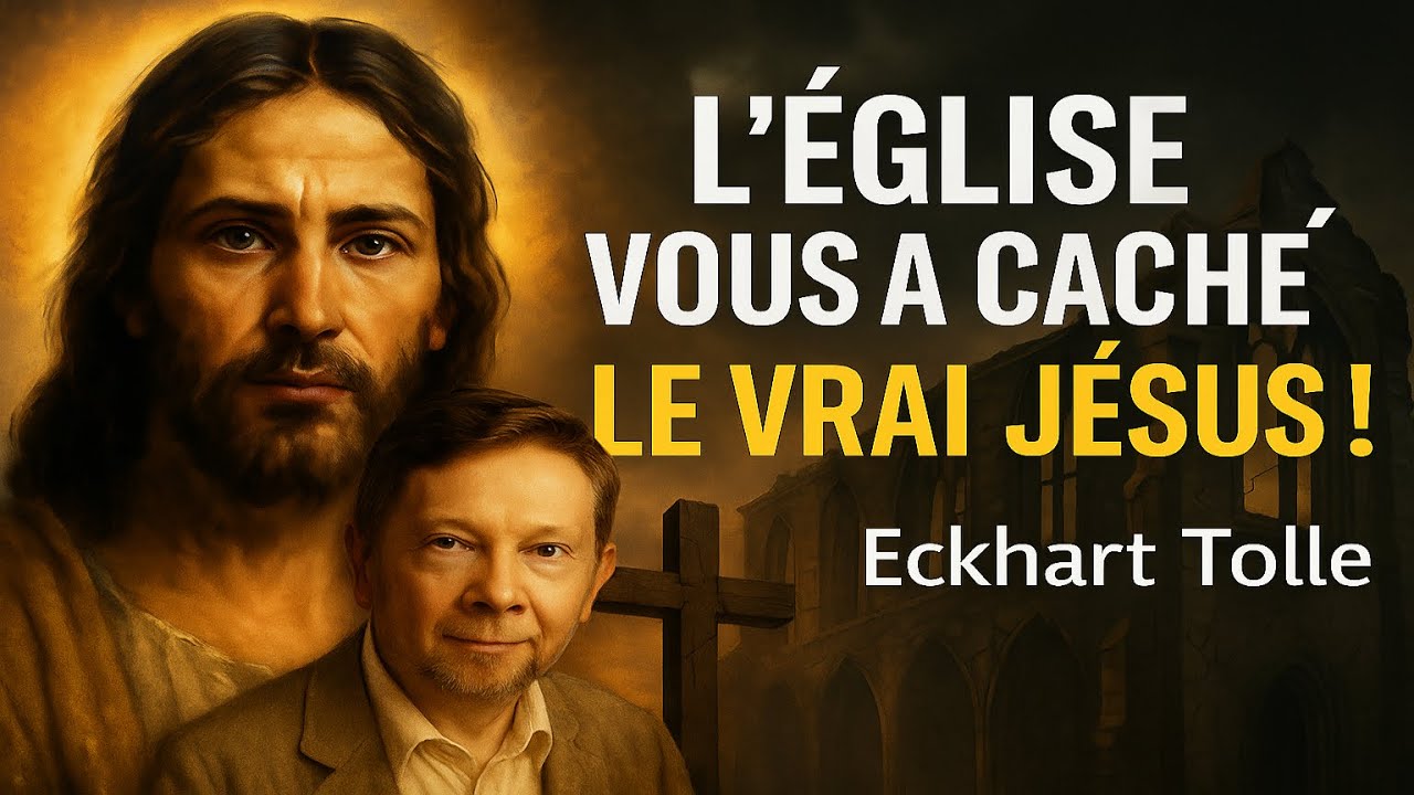 Ils ont TRAHI JÉSUS : Ce que l’Église VOUS CACHE depuis 2000 ans ! (Eckhart Tolle)