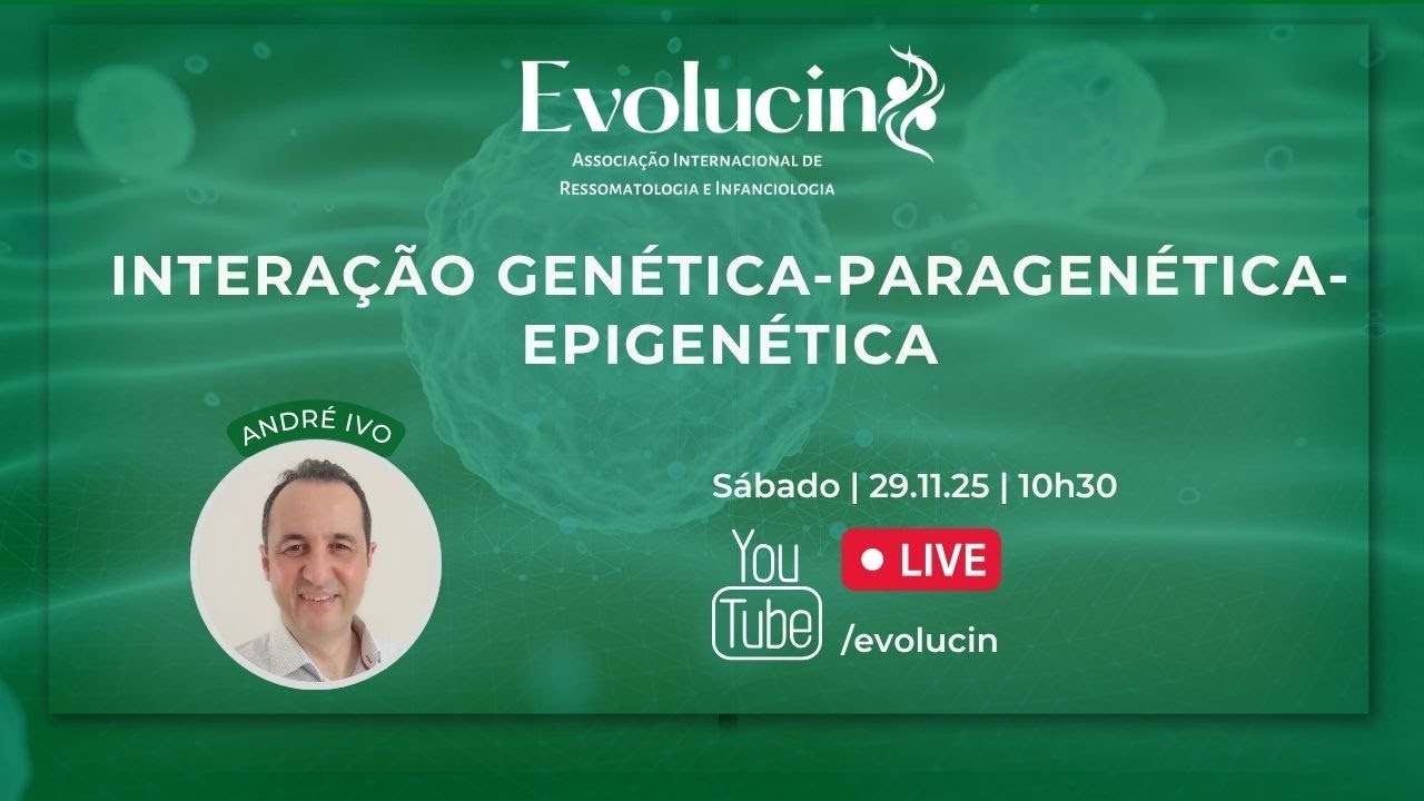 Live: Interação Genética-Paragenética-Epigenética