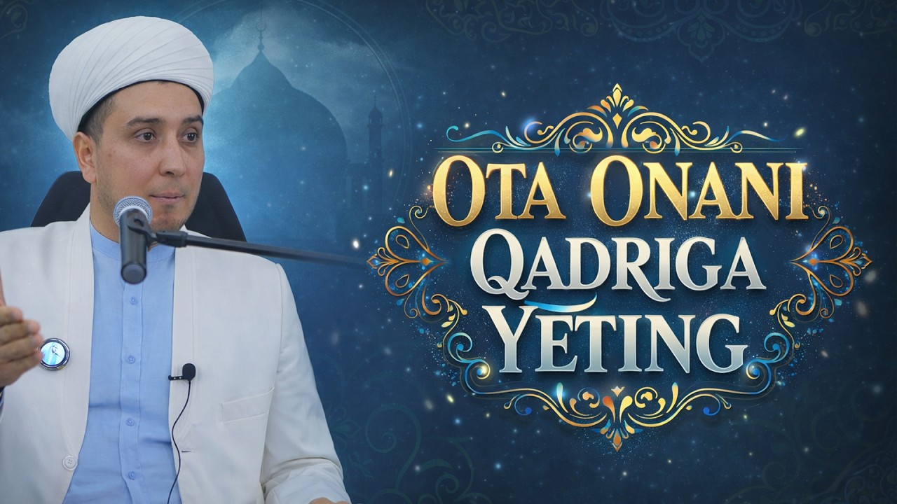 OTA ONANI QADRIGA YETING