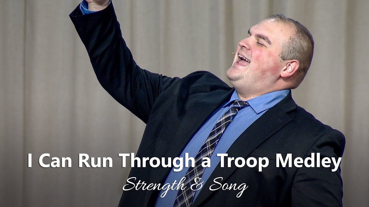 I Can Run Through a Troop Medley - Believers Christian Fellowship