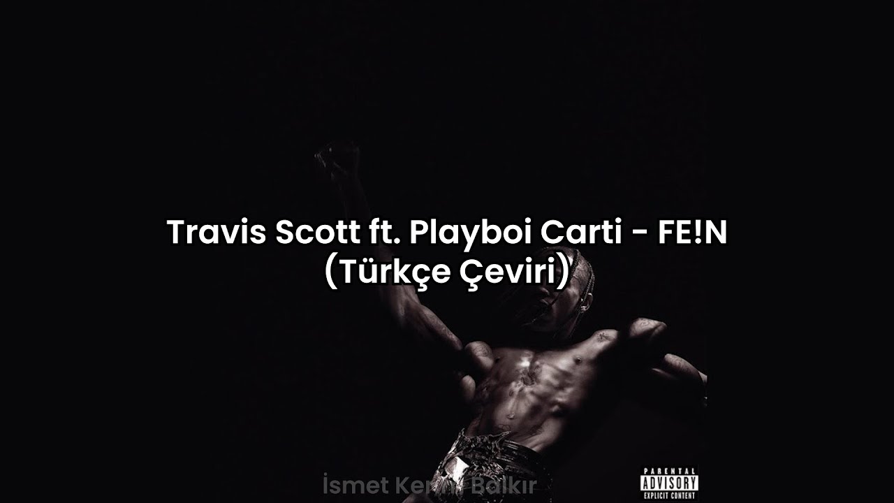 Travis Scott - FE!N (Türkçe Çeviri)