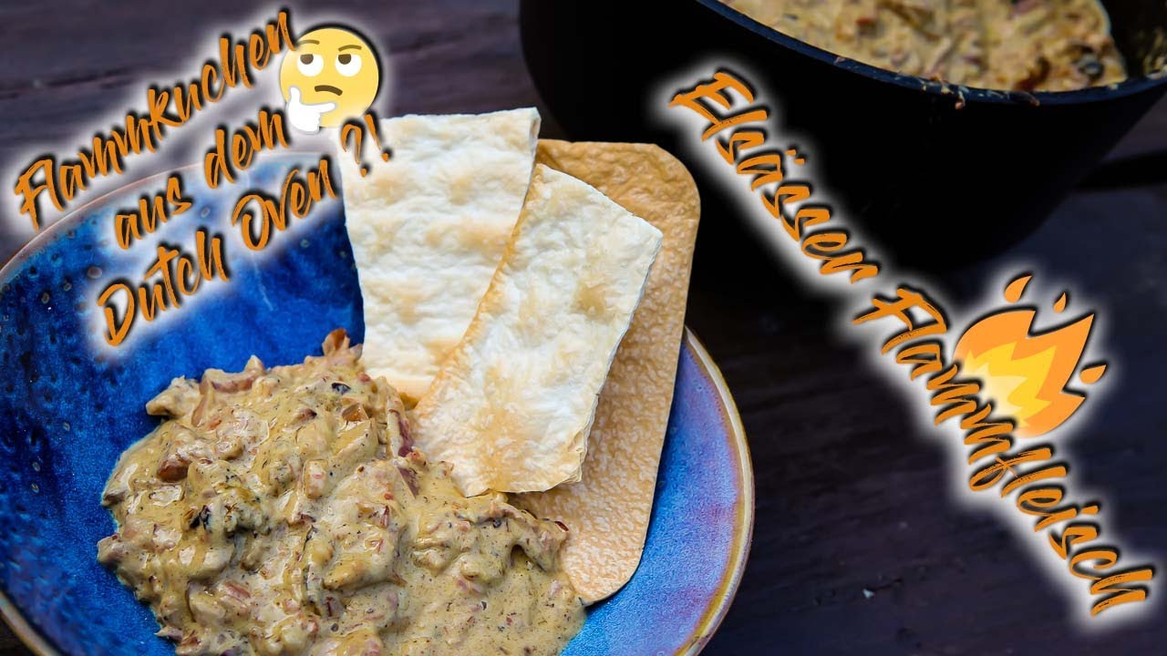 🔥 FLAMMKUCHEN aus dem Dutch Oven?! ELSÄSSER FLAMMFLEISCH 🥘