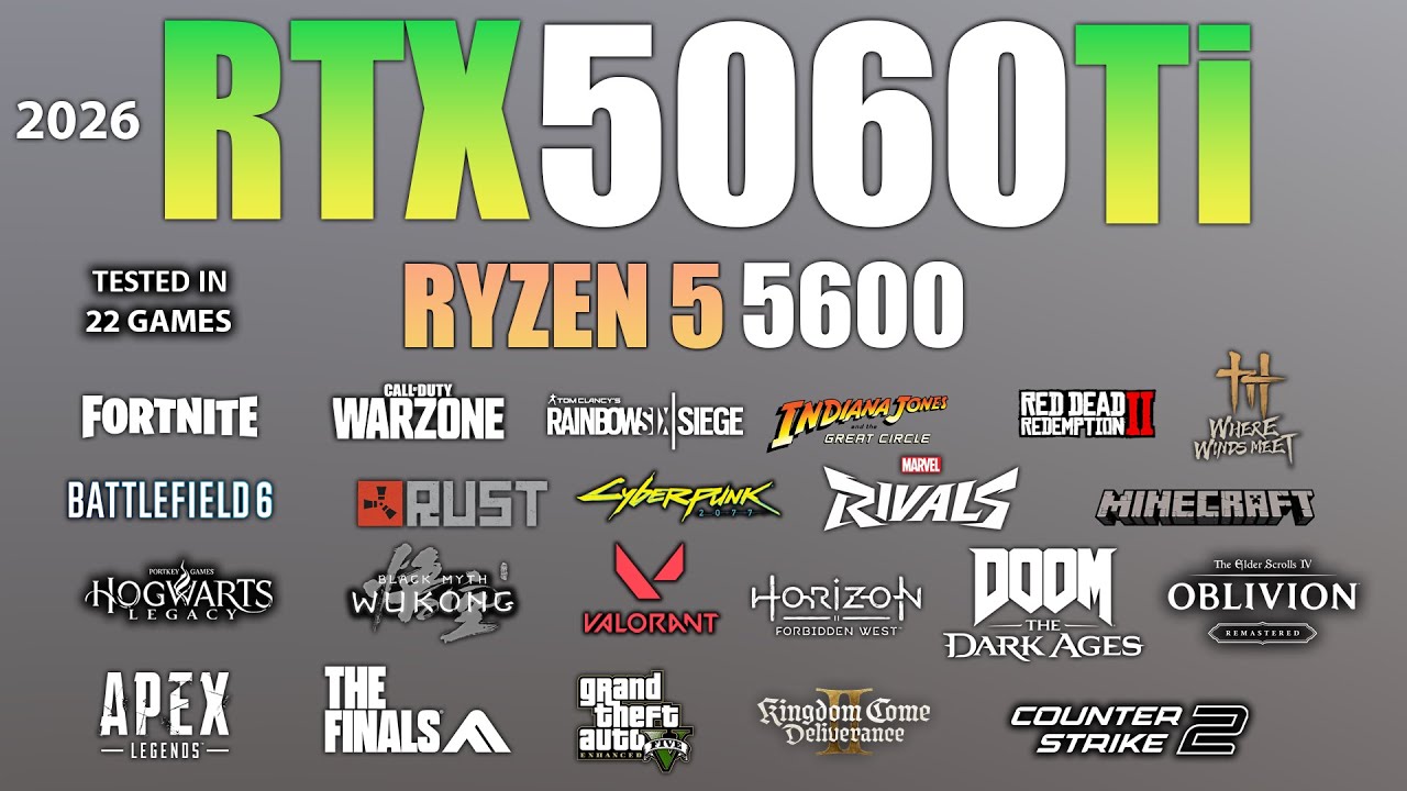 RTX 5060 Ti 16GB + Ryzen 5 5600 : Test in 22 Games In 2026