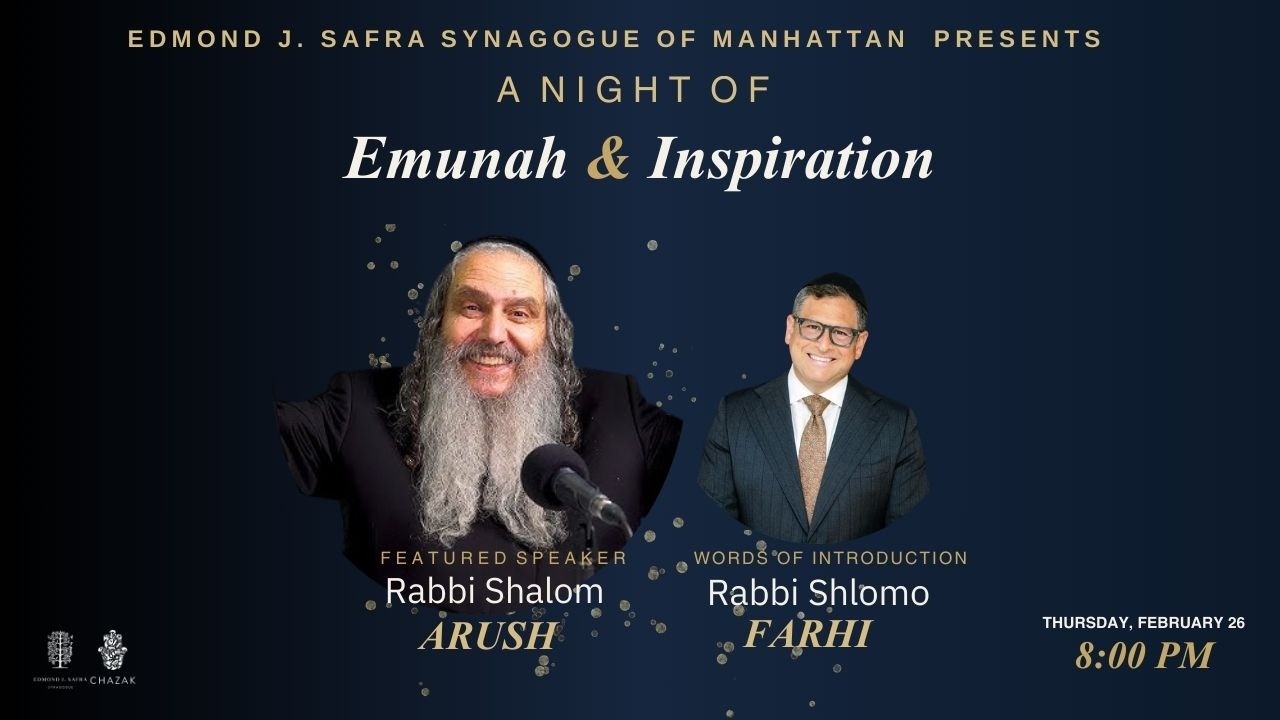 Emunah & Inspiration With Rabbi Shalom Arush & Rabbi Shlomo Farhi