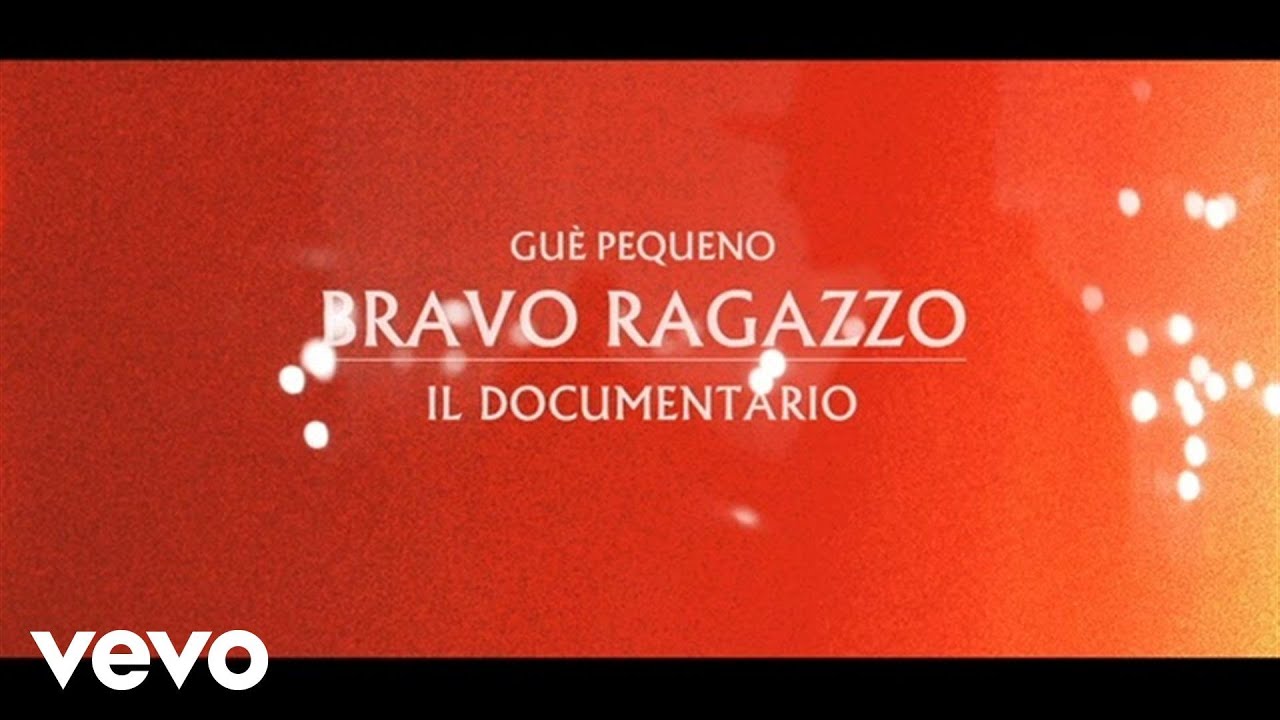 Guè - Bravo Ragazzo - Il Documentario