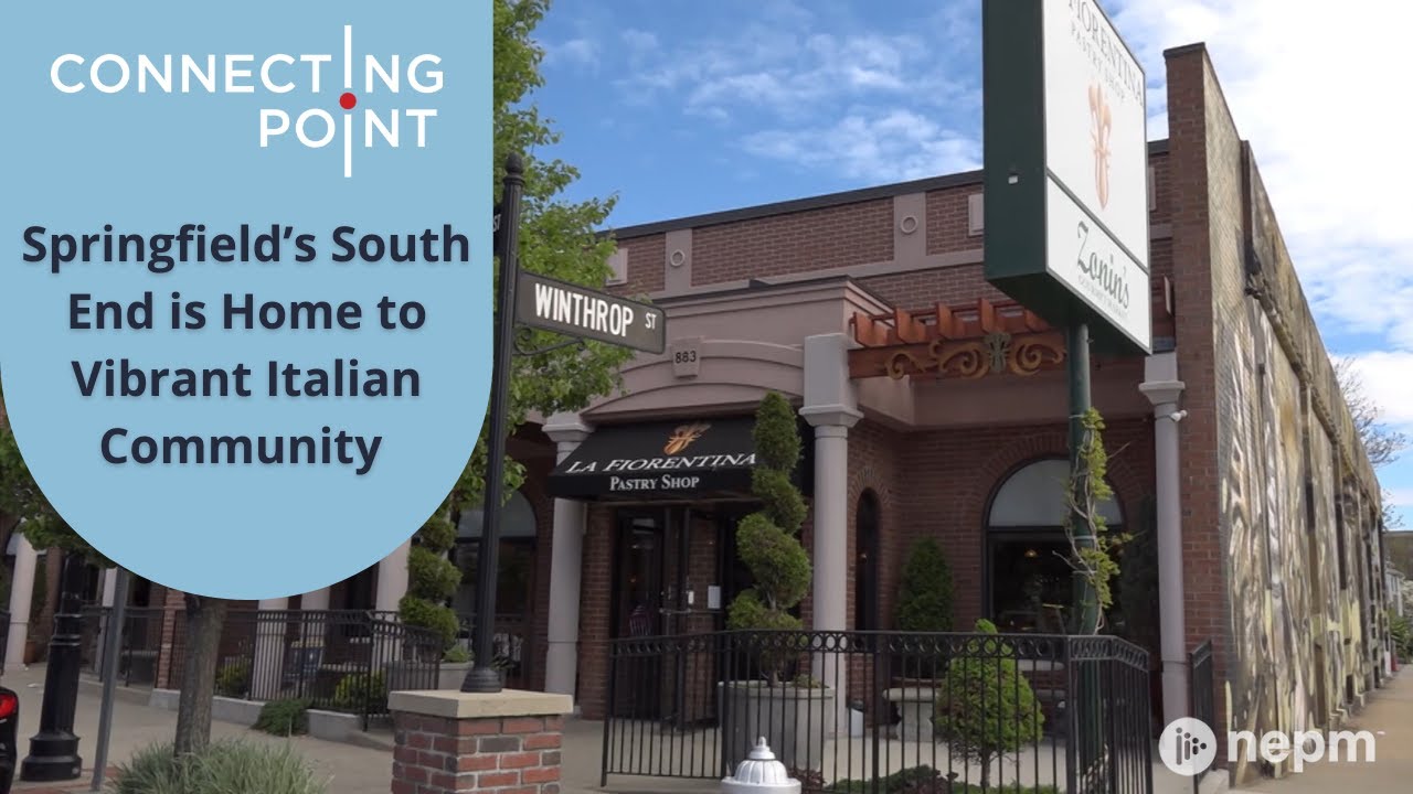Springfield&rsquo;s South End is Home to Vibrant Italian Community | Connecting Point | May 19, 2022