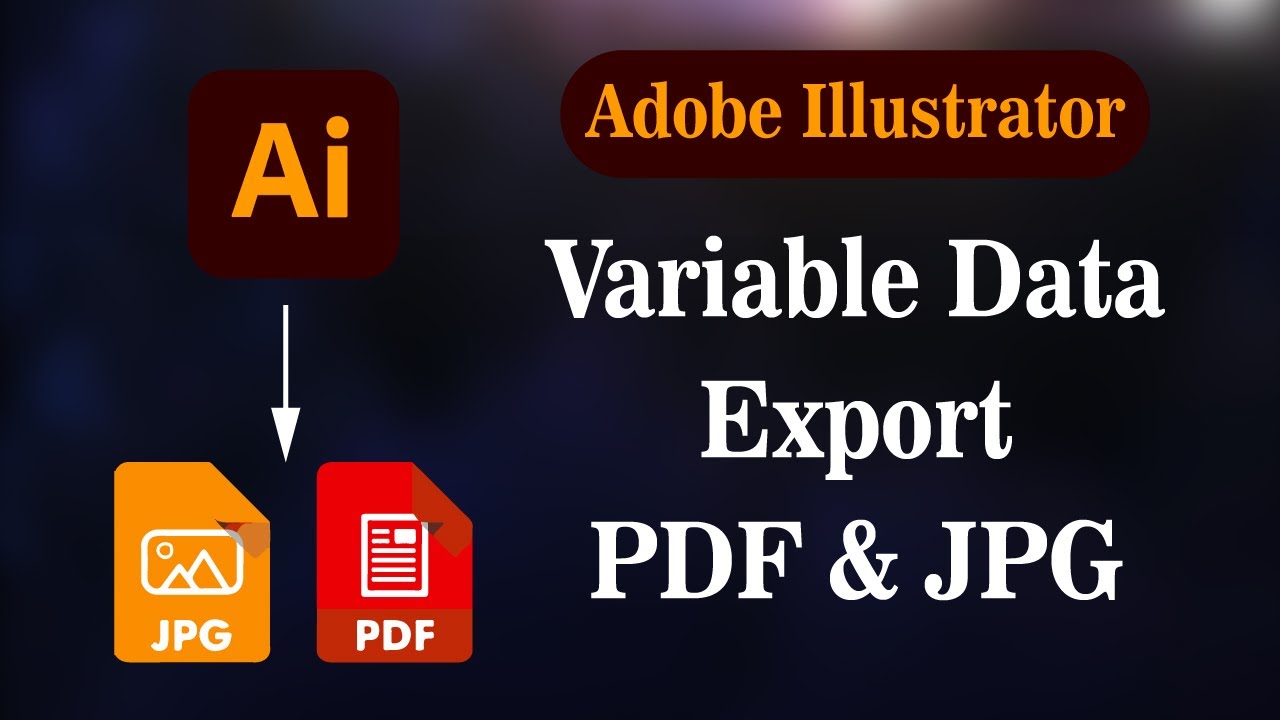 Illustrator in Export Variable Data PDF & JPG  Data Export Individual Files in Adobe Illustrator