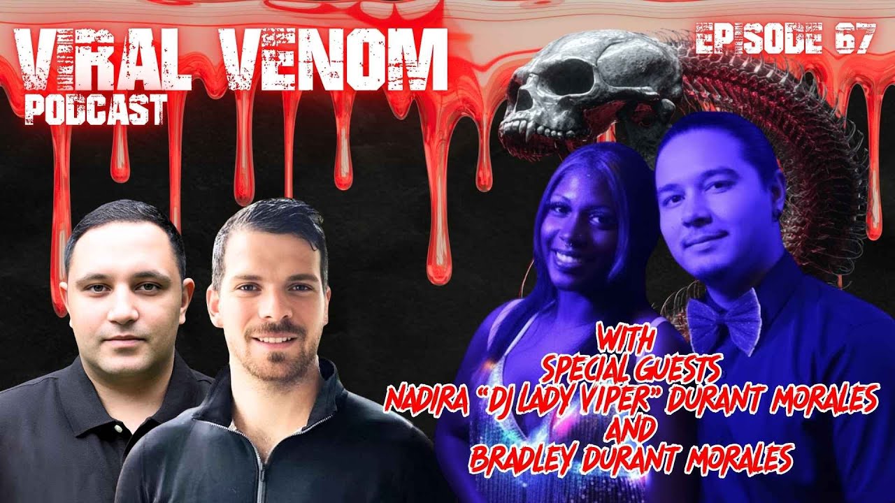 VIRAL VENOM EP 67 FT ACTRESS NADIRA DURANT MORALES AND BRADLEY DURANT MORALES