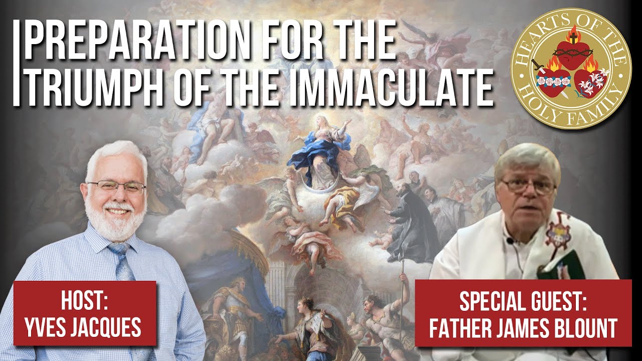 Fr James Blount: Preparation for the Triumph of the Immaculate Part 2 | Hearts of the Holy Family