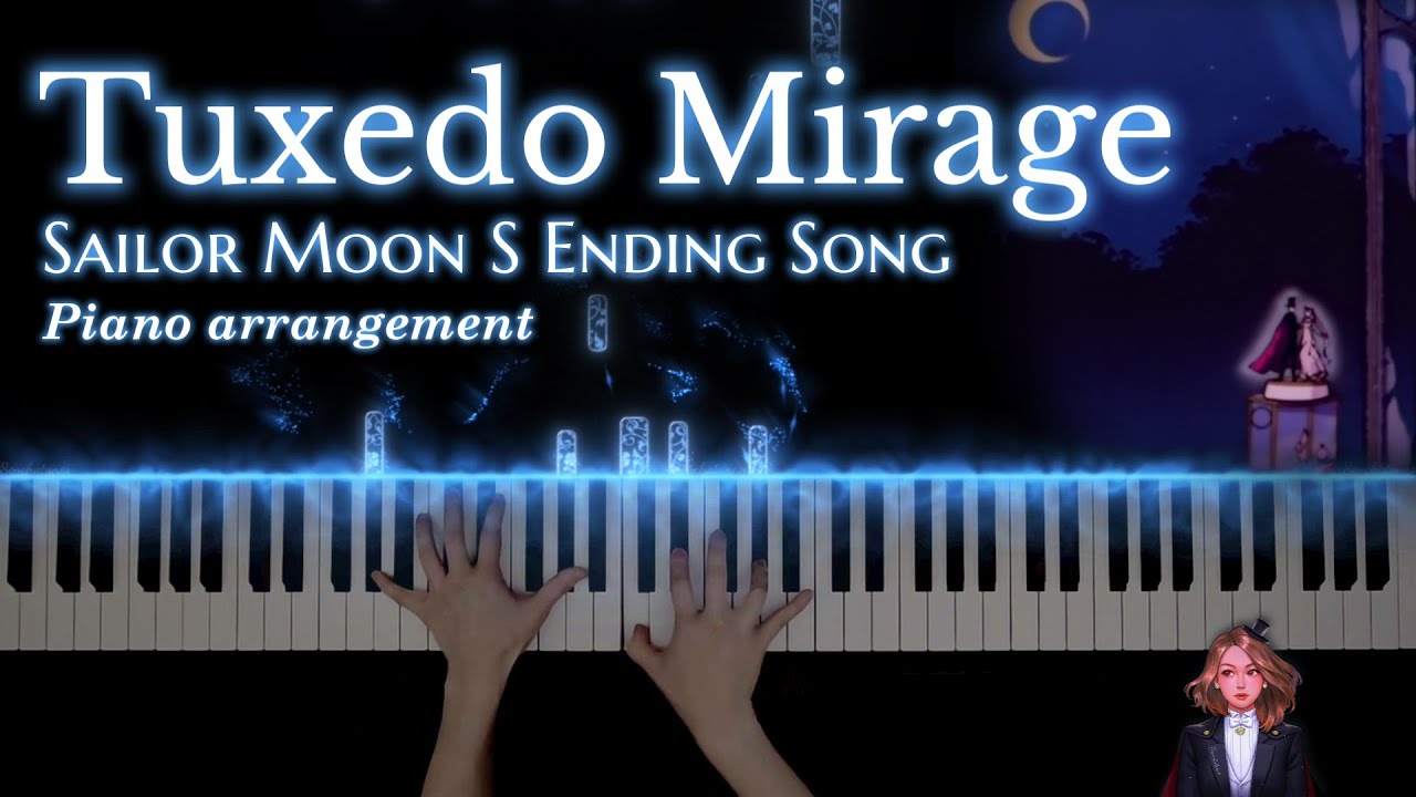 Tuxedo Mirage [Piano Arrangement] - Sailor Moon S Ending Theme