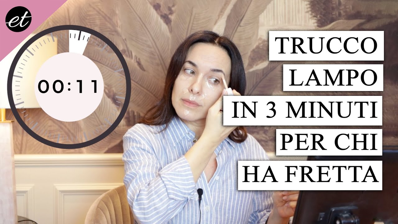 TRUCCO LAMPO IN 3 MINUTI per chi ha poco tempo al mattino
