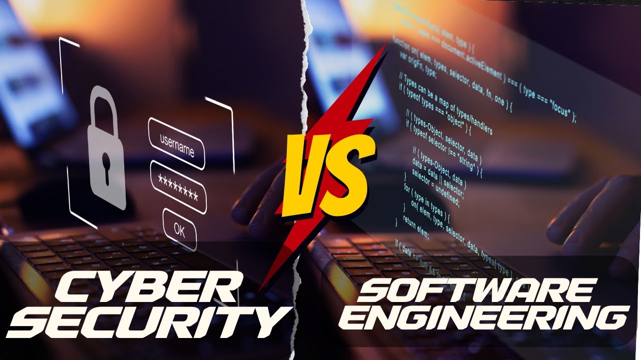 cyber security vs software engineering | Best advice for 2023