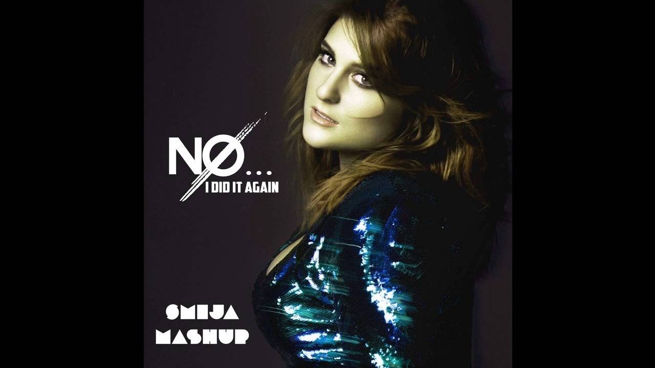Meghan Trainor, Britney Spears -  NO!... I Did It Again!  (Smija Mashup)