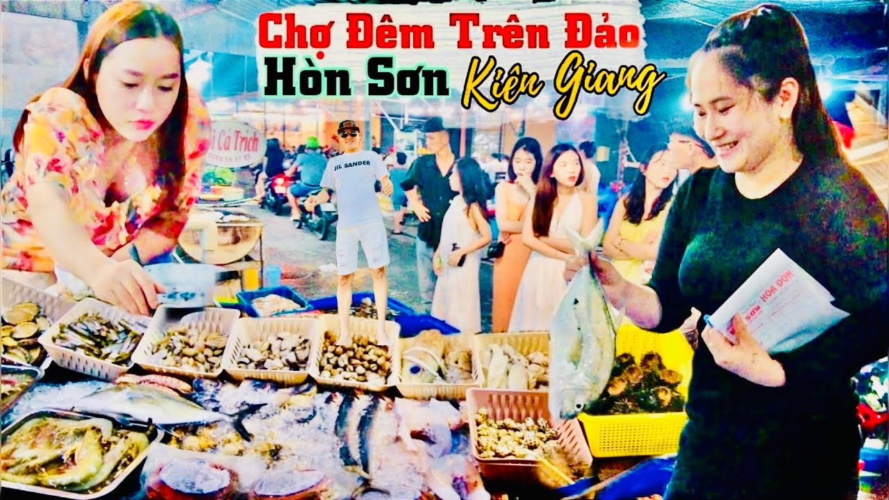 Chợ đêm trên đảo Hòn Sơn Kiên Giang nhiều món ngon hấp dẫn không thể bỏ qua 