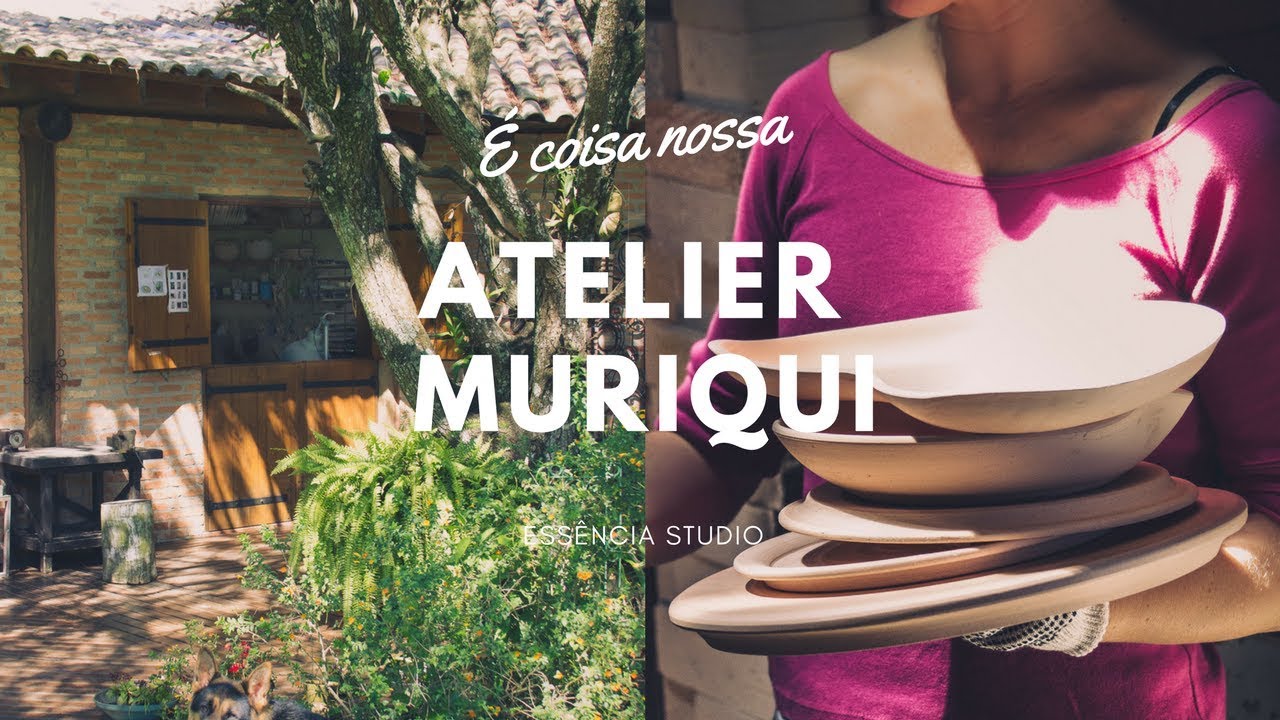 Toda a inspiração do Atelier Muriqui | É COISA NOSSA 01