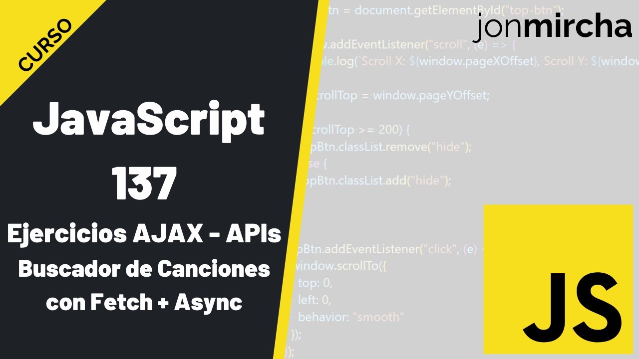 Curso JavaScript: 137. Ejercicios AJAX - APIs: Buscador de Canciones con Fetch + Async - #jonmircha
