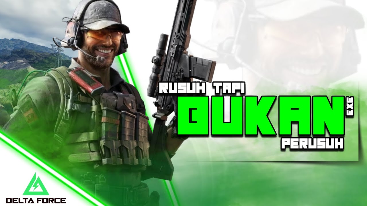 RUSUH TAPI BUKAN PERUSUH - DELTA FORCE.EXE