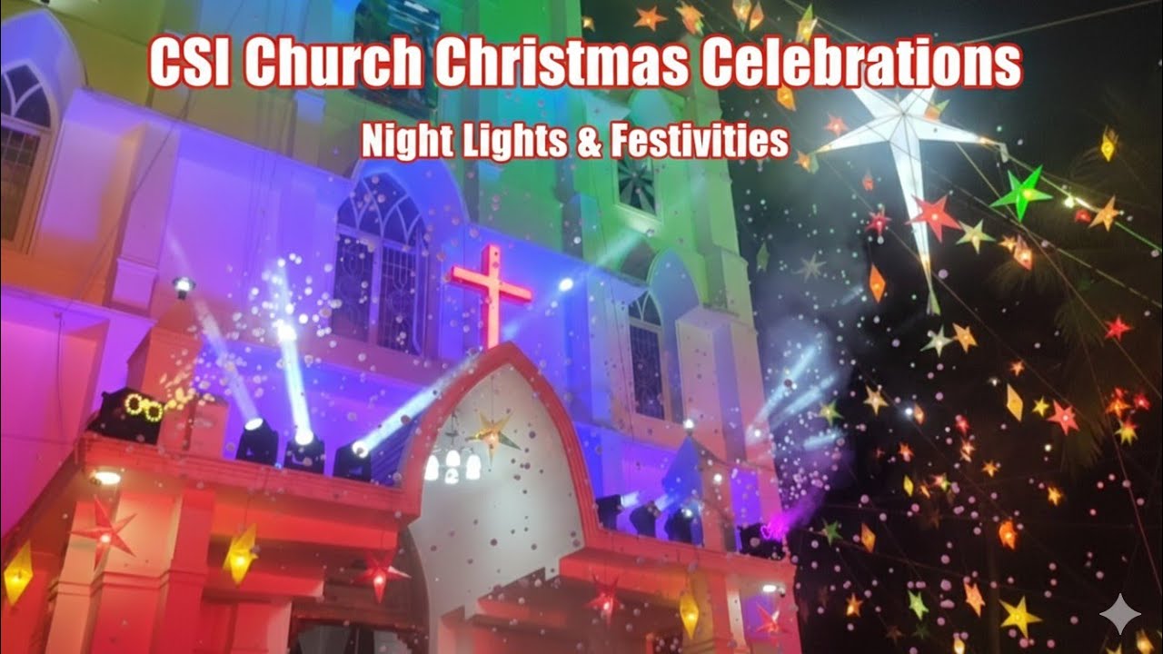 Christmas celebrations at CSI Church Kazhakuttom
